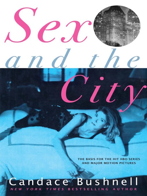 Title details for Sex and the City by Candace Bushnell - Available